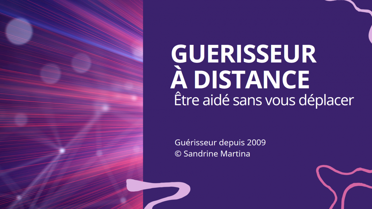 Guérisseur à distance : être aidé à distance