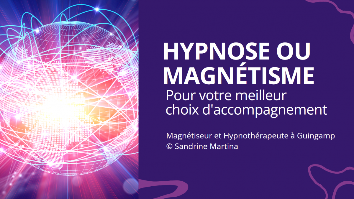 Hypnose ou magnetisme magnetiseur hypnotherapeute guingamp sandrine martina ph 1