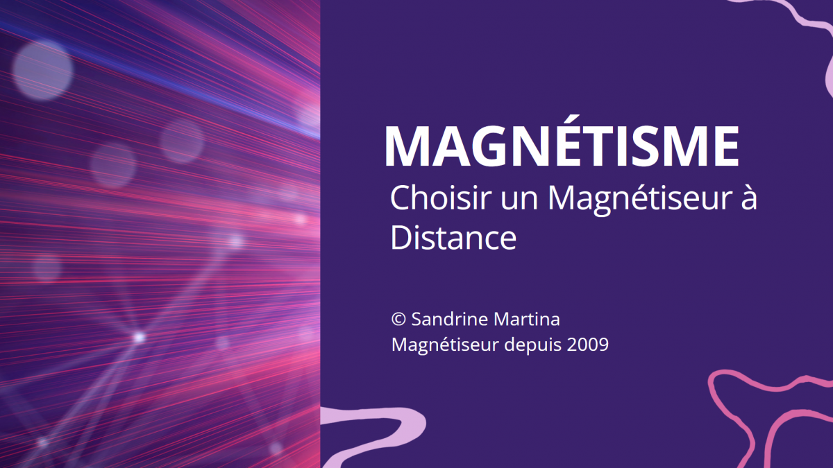 Magnétisme : comment choisir un magnétiseur à distance